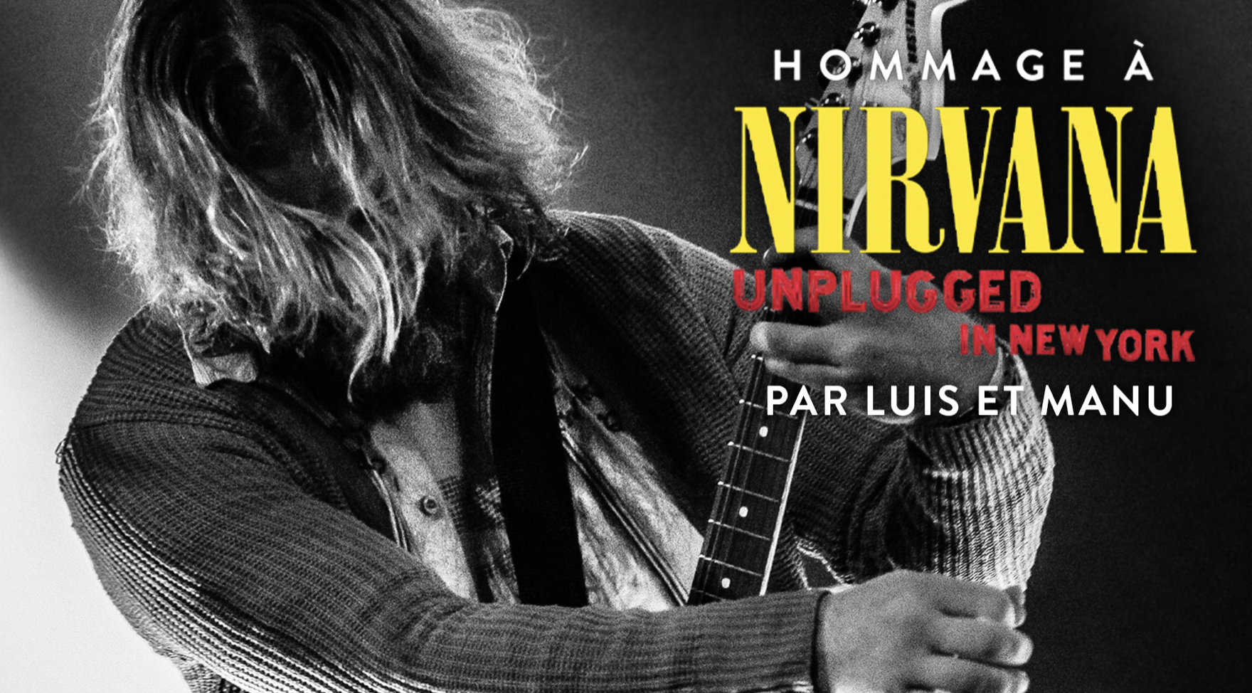 Hommage à Nirvana – Unplugged in New York